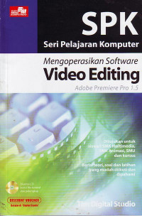 Image of Seri Pelajaran Komputer : Mengoperasikan Software Video Editing Adobe Premiere Pro 1.5 (2006)