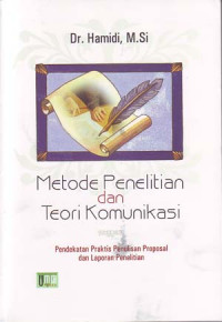Image of Metode penelitian dan teori komunikasi: pendekatan praktis penulisan proposal dan laporan penelitian