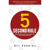 Image of The 5 Second Rule: Mengubah Hidup, Pekerjaan, dan Keyakinan Anda dengan Keberanian Sehari-hari
