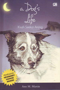 Image of Kisah seekor anjing: Autobiografi anjing telantar ( judul asli: a dog life)