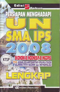 Image of Persiapan menghadapi UN SMA IPS 2008. Edisi 5 tahun