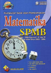 Image of Kumpulan soal dan pembahasan matematika SPMB: tahun 2002-2006 Regional I,II, dan III & U>M-UGM tahun 2003 - 2006