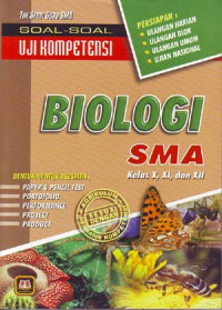 Image of Soal-soal uji kompetensi biologi SMA kelas X,XI,XII