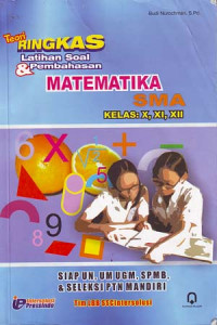 Image of Teori ringkas latihan soal & pembahasan matematika SMA kelas X, XI, XII