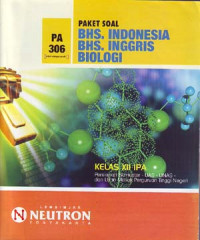 Image of Paket Soal Bahasa Indonesia, Bahasa Inggris, Biologi kelas XII IPA. Persiapan Semester-UAS-UNAS dan UMPTN