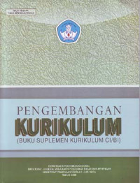 Image of Pengembangan Kurikulum ( Buku Suplemen Kurikulum CI/BI )