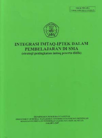 Image of Integrasi Imtaq-Iptek dalam pembelajaran di SMA (Strategi peningkatan imtaq peserta didik)