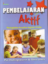 Image of Pembelajaran aktif: Meningkatkan keasyikan kegiatan di kelas