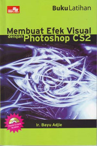 Image of Buku Latihan Membuat Efek Visual dengan Photoshop CS 2