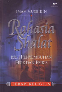 Image of Rahasia sholat bagi penyembuhan fisik dan psikis: Terapi religius