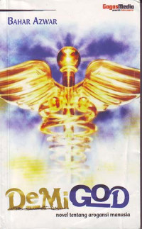 Image of Demi god: novel tentang arogansi manusia