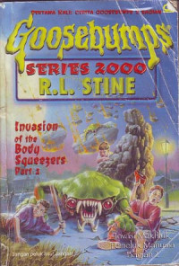 Image of Goosebumps 2000 invasai makhluk pemeluk manusia. Bagian II.