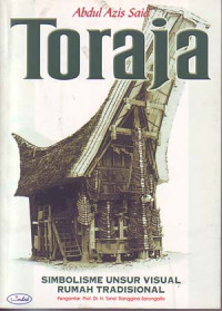 Image of Simbolisme unsur visual rumah tradisional Toraja dan perubahan aplikasinya pada desain modern