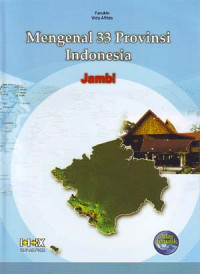 Image of Mengenal 33 Provinsi Indonesia: Daerah: Jambi