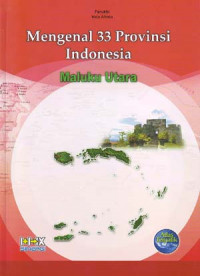 Image of Mengenal 33 Provinsi Indonesia: Maluku Utara