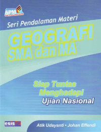 Image of Seri pendalaman materi: Geografi SMA dan MA. Siap tuntas menghadapi ujian nasional