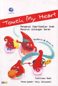 Image of Touch my heart: mengenal kepribadian anak menurut golongan darah