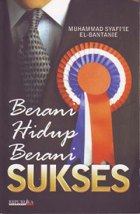 Image of Berani hidup berani sukses
