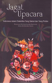 Image of Jagat upacara: Indonesia dalam dialektika yang sakral dan yang profan