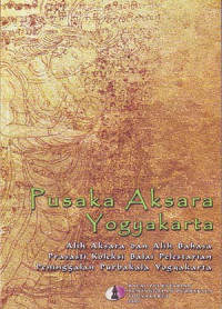 Image of Pusaka Aksara Yogyakarta: Alih Aksara dan Alih Bahasa Prasasti Koleksi Balai Pelestarian Peninggalan Purbakala Yk.