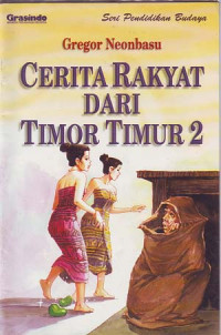 Image of Cerita rakyat dari Timor Timur 2. Ser Pendidikan Budaya