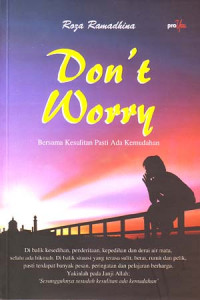 Image of Dont Worry: Bersama Kesulitan Pasti Ada Kemudahan