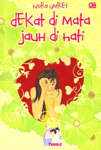 Image of Dekat Di Mata Jauh Di Hati