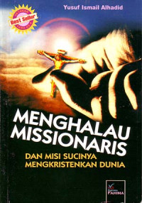 Image of Menghalau Misionaris dan Misi Sucinya Mengkristenkan Dunia