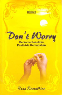 Image of Dont Worry, bersama Kesulitan pasti Ada kemudahan (2007)