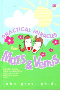 Image of Practical Miracles for Mars & Venus: Sembilan Prinsip untuk Meraih Cinta, Sukses dan Kesehatan yang Prima