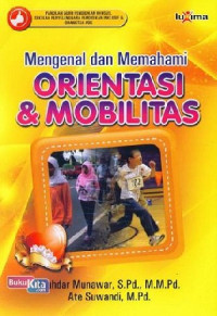 Image of Mengenal dan Memahami Orientasi dan Mobilitas