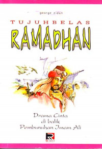 Image of Tujuhbelas Ramadlan: Drama Cinta di Balik Pembunuhan Imam Ali