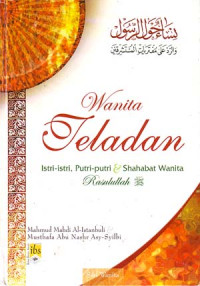 Image of Wanita Teladan: Istri-istri, Putri-putri & Sahabat Wanita Rasulullah