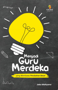 Image of Menjadi Guru Merdeka yang Membawa Perubahan