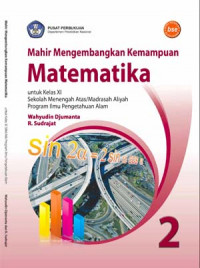Image of Mahir Mengembangkan Kemampuan Matematika 2: untuk Kelas XI Sekolah Menengah Atas / Madrasah Aliyah