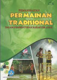 Image of Pemanfaatan Permainan Tradisional Dalam Pembentukan Karakter Anak