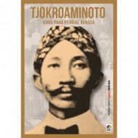 Image of Tjokroaminoto : Guru Para Pendiri Bangsa