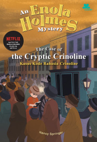 Image of An enola holmas mystery: the case of the cryptuc crinoline (kasus kode rahasia crinoline)