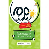 Image of 100 ide untuk guru: pembelajaran di luar kelas