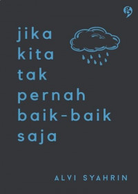 Image of Jika Kita Tak Pernah Baik-Baik Saja