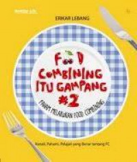 Image of Food Combining Itu Gampang #2: Paham Melakukan Food Combining