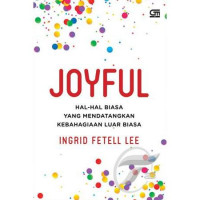 Image of Joyful: Hal-Hal Biasa yang Mendatangkan Kebahagiaan Luar Biasa