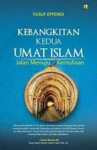 Image of Kebangkitan Kedua Umat Islam : Jalan Menuju Kemuliaan