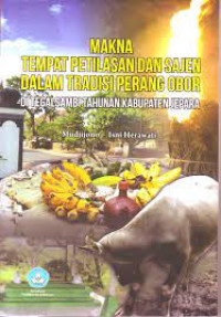 Image of Makna Tempat Petilasan dan Sajen dalam Tradisi Perang Obor di Tegal Sambi Tahunan Kabupaten Jepara