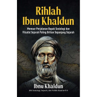 Image of Rihlah Ibnu Khaldun: Memoar Perjalanan Bapak Sosiologi dan Filsafat Sejarah Paling Brilian Sepanjang Sejarah