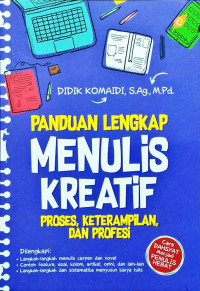 Image of Panduan Lengkap Menulis Kreatif : Proses Keterampilan dan Profesi