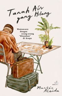 Image of Tanah air yang hilang: wawancara dengan orang-orang 